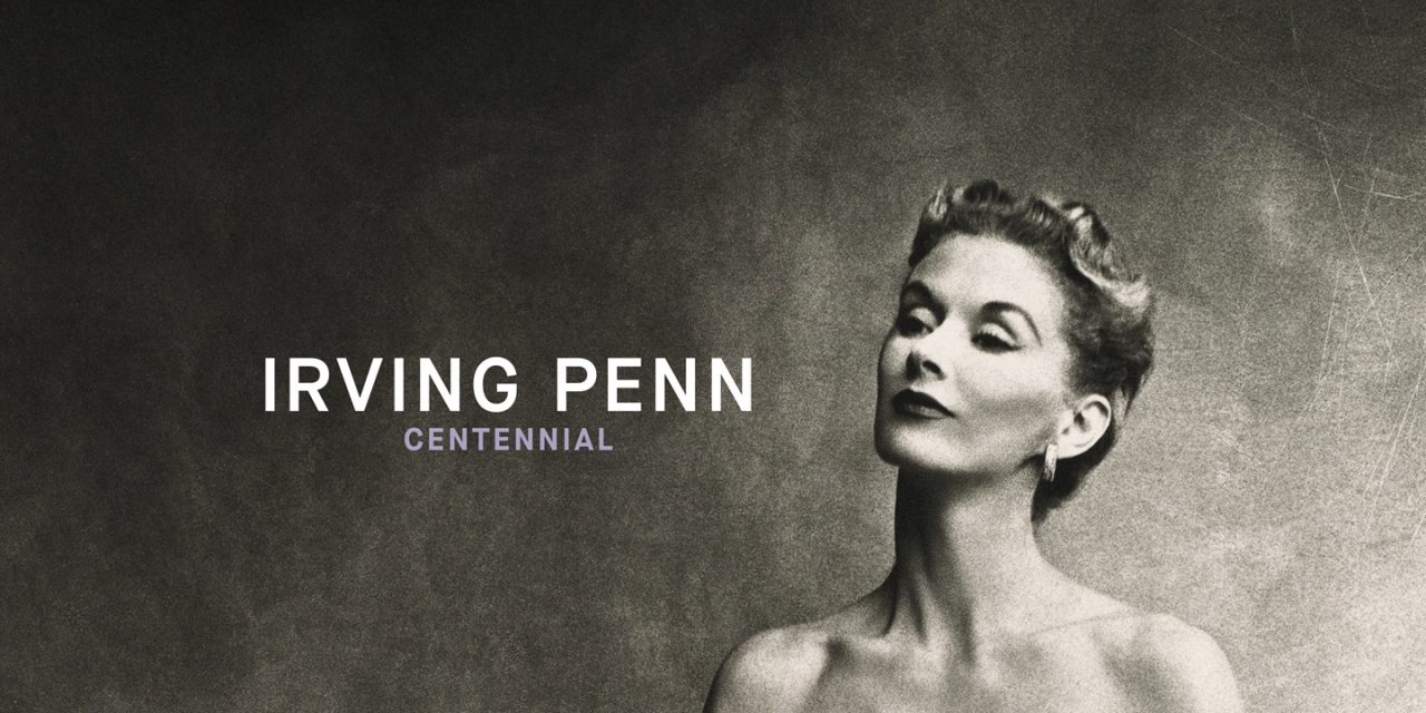 Irving Penn: Centennial at The Met